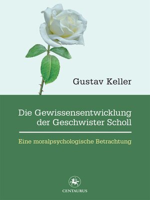 cover image of Die Gewissensentwicklung der Geschwister Scholl